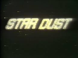 The Land of Obscusion: Home of the Obscure & Forgotten: Star Dust: 