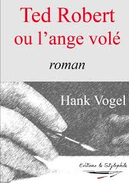 Ted Robert ou l'ange volé