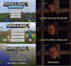 A few of these features are available in bedrock and some can also can be replicated in the java version. Java Edition Is For Real Og S R Minecraftmemes Minecraft Know Your Meme