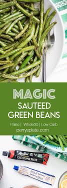 The Recipe That Made Me Love Green Beans Magic Sauteed Green Beans Are A Quick And Easy Side Dish With Only A Handful Green Beans Sauteed Green Beans Recipes