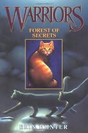Warriors is a series of novels based on the adventures and drama of multiple clans of feral cats. Forest Of Secrets Warriors 3 By Erin Hunter