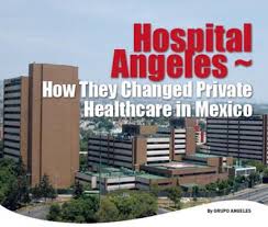 Check spelling or type a new query. Hospital Angeles How They Changed Private Healthcare In Mexico