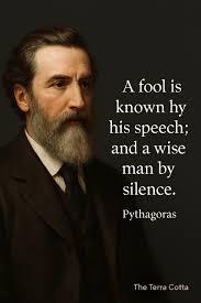 In anger, we should refrain both from speech and action.” — Pythagoras
