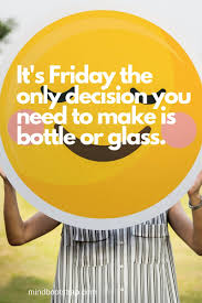 The day i realize my work is just beginning. 92 Funny Positive Friday Quotes For The Weekend With Images