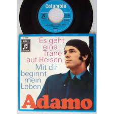 Geh'n es war so schön, dich immer anzuseh'n uns schien sogar der regen rosarot sind nun für uns all' diese wunder tot? Es Geht Eine Trane Auf Reisen Chanson By Adamo Rare Sp Original Columbia Made In Germany Sp With Lapopmusic902000 Ref 118011806