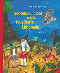 Nepomuk Tibor Und Die Fabelhafte Limonade Bucher Bilderbuch Limonade