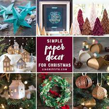An impressive living room decoration is a festive mantle arrangement. Our Best Simple Paper Diy Christmas Decorations Lia Griffith