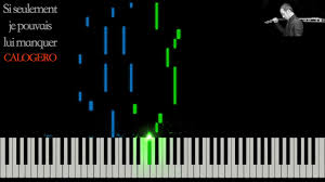 Un signemanquer d'amourn'est pas un crimej'ai qu'une pri?re ? Si Seulement Je Pouvais Lui Manquer Calogero Piano Tutorial Youtube