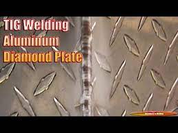 Tig Welding Aluminum Diamond Plate Adventures In Welding 127 Youtube