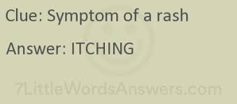 Symptom Of A Rash 7 Little Words Bonus 7littlewordsanswers Com