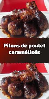 Pilons De Poulet Caramelisesrecette De Pilons De Poulet Caramelisesfaire Une Marinade En Melangeant Poulet Caramelise Recettes De Cuisine Pilon De Poulet