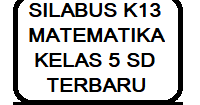 Silabus merupakan salah satu perangkat pembelajaran yang dibutuhkan guru dalam membuat rpp dan juga dalam menyiapkan administrasi perangkat pembelajaran. Silabus K13 Matematika Kelas 5 Semester1 2 Revisi Terbaru Kherysuryawan Id