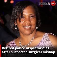 An investigation is underway into the death of retired police inspector  Karen Bruce, who passed away following a suspected surgical mishap at the  San Fernando General Hospital