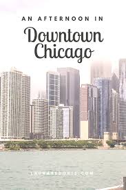 How To Spend One Day In Downtown Chicago Downtown Chicago Chicago Things To Do Midwest Travel