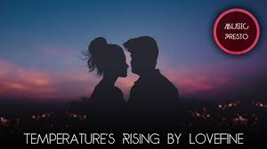 Temperature S Rising By Lovefine No Copyright Free To Use Music Best And New Background Music Youtube