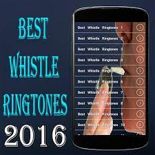 Best Whistle Ringtones 2016 For Android Apk Download
