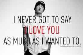 Eminem Quotes About Love Image Quotes At Buzzquotes Com Eminem Love Quotes Eminem Quotes Rap Quotes