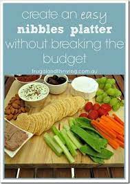 Create An Easy Nibbles Platter On A Budget Frugal Recipes Cheap Dinners Healthy Recipes On A Budget Clean Eating Snacks