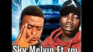 sky Melvin ft zm laka bwangnn