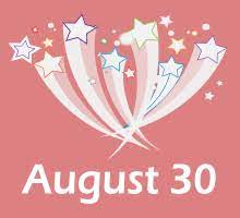 243rd day of the year. August 30 Birthdays