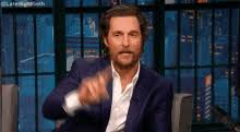A subreddit for the actor matthew mcconaughey. Matthew Mcconaughey Gifs Tenor
