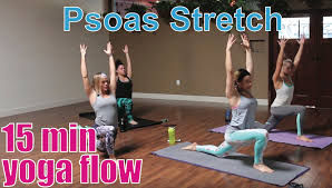 15 Minute Yoga Class Psoas Stretch Psoas Stretch Yoga Flow Yoga Postures