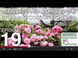 Garden Design Show 19 Mediterranean Garden Tour Adding The Wow With Colour Youtube