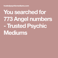 You Searched For 773 Angel Numbers Trusted Psychic Mediums Angel Numbers Psychic Mediums Psychic