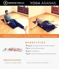 Ardha Supta Vajrasana Beneficios De La Practica De Yoga Centro De Yoga Dc Diego Cano Yoga Yoga Beneficios Posturas De Yoga