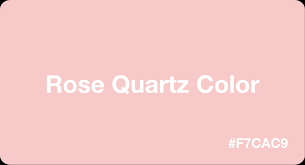It has a white primary base with gray veins and flecks as design. Rose Quartz Color Hex Code F7cac9