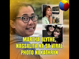 Martha Blythe nagsalita na sa viral photo ni Kathryn