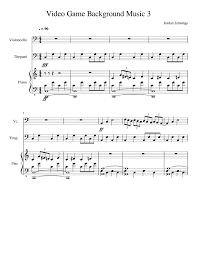 Where to get music and sound effects to place in your videogames? Video Game Background Music 3 Sheet Music For Piano Cello Timpani Mixed Trio Download And Print In Pdf Or Midi Free Sheet Music Musescore Com