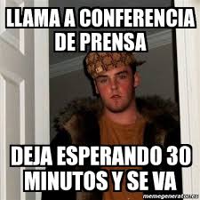 Desde la dinac hablan sobre nuevas medidas que tomarán en los próximos días. Meme Scumbag Steve Llama A Conferencia De Prensa Deja Esperando 30 Minutos Y Se Va 1634744