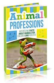Camels have a life of 40 to 50 years. Animal Professions Interesting Facts About Animals For Children And Parents Books For Kids Kindle Edition By Vero Anima Children Kindle Ebooks Amazon Com