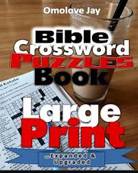 To view or print a bible crossword puzzle click on its title. Bible Crossword Puzzle Book Large Print Volume 2 Large Print Bible Crossword Puzzles For Adults Kids