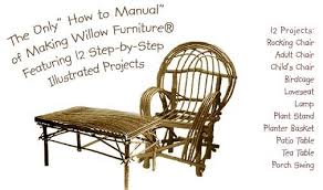 How To Make Willow Furniture Making Bent Willow Furniture E Book Willow Furniture Twig Furniture Rustic Wood Furniture