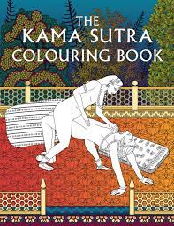 6 kama sutra sex techniques that make missionary even hotter. Amazon Com The Kama Sutra Colouring Book 9781910787311 Unicorn Press Books