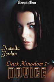 Novice (Dark Kingdom #1) by Isabella Jordan