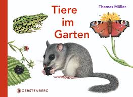 Ganz alleine, keine menschen, nur der gesang der vögel. Gerstenberg Verlag Thomas Muller Tiere Im Garten Einfach Und Online Bucher Und Papeterie Bestellen