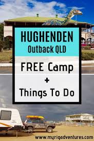9 Things To Do In Hughenden Qld Free Camp Free Camping Australia Tourism Australia Vacation