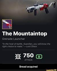 Best grenade quotes selected by thousands of our users! The Mountaintop Grenade Launcher In The Heat Of Battle Guardian You Will Know The Right Choice To Make Lord Shaxx Bread Acquired Bread Acquired Ifunny Battle Guardian Memes