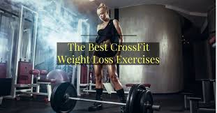 crossfit weight loss the best