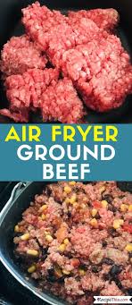 How To Air Fry Ground Beef Recipe This Recipe In 2020 Cooking With Ground Beef Ground Beef Recipes Beef Recipes