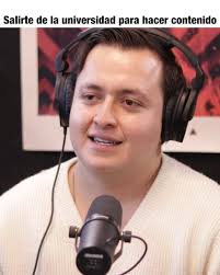 Salirte de la universidad para hacer contenido