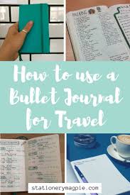 Bullet Journaling Is The Perfect Way To Plan For Any Eventuality Especially Travelling In This Blog Post I T Bullet Journal Travel Journal Stationery Journal