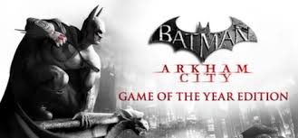 The game of the year edition of batman: Batman Arkham City Game Of The Year Edition On Steam