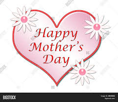 I see your heart shine in a new way. Happy Mother S Day Image Photo Free Trial Bigstock