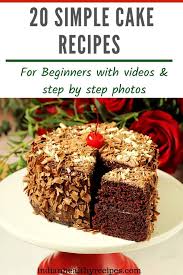 Easy Cake Recipes Collection Of 23 Simple Cake Recipes With Videos Cake Recipes For Beginners Cake Recipes Easy Cake Recipes