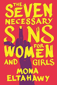 The Seven Necessary Sins For Women And Girls Hardcover September 17 2019 In 2020 Feminist Books Nonfiction Patriarchy