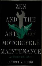 But once we caught on, of course, nothing could keep us off these roads, weekends, evenings, vacations. Zen And The Art Of Motorcycle Maintenance 1979 Edition Open Library